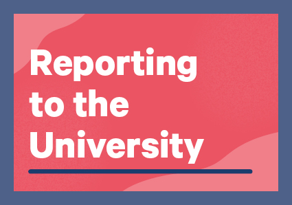 Reporting to the university