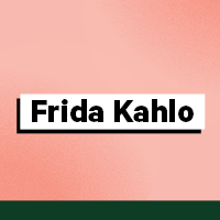 Frida Kahlo – 1907-1954