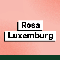 Rosa Luxemburg – 1877-1919