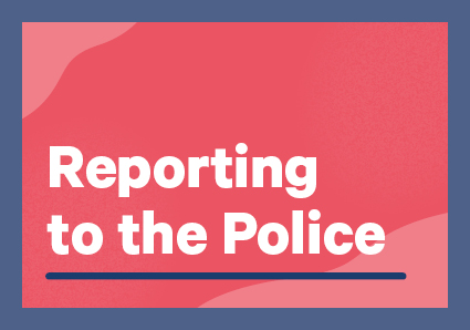 Reporting to the Police
