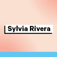 Sylvia Rivera – 1951-2002